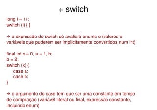 Controle de Fluxo, Exceções, Assertivas