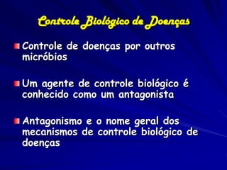 Controle Biológico de Doenças
       Antagonismo
 