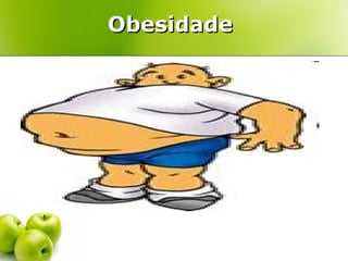 Obesidade

 