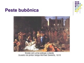 Peste bubônica
 