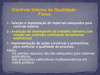  procedimentos para identificação, manuseio e armazenamento dos materiaisGARANTIA DA QUALIDADEPonto de PartidaConscientização para a qualidadeProcedimentos operacionais – POP´s, procedimentos documentadosEducação e treinamento do pessoalTreinamento sobre as Especificações da qualidadeAções corretivas e preventivasMelhoria contínua
