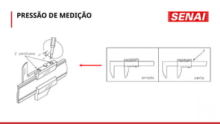 PRESSÃO DE MEDIÇÃO
 