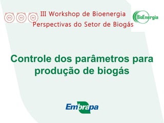 Biodigestores como
oportunidade no manejo de
dejetos
III Workshop de Bioenergia
Perspectivas do Setor de Biogás
 