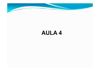 AULA 4
 