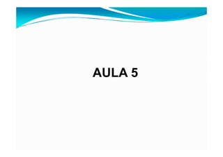 AULA 5
 