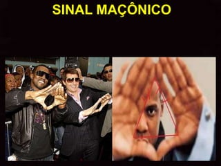 SINAL MAÇÔNICO
 
