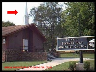 IGREJA ADVENTISTA DO SÉTIMO DIA (EUA)
 
