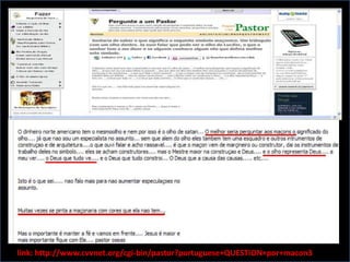 link: http://www.cvvnet.org/cgi-bin/pastor?portuguese+QUESTION+por+macon3
 