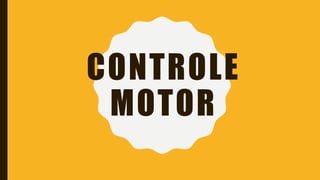 CONTROLE
MOTOR
 