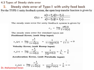 4.3 Types of Steady state error
2. Steady state error of Type-1 with unity feed back
Dr. Mohammed Imran
 