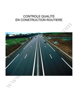 CONTROLE QUALITE
EN CONSTRUCTION ROUTIERE
 