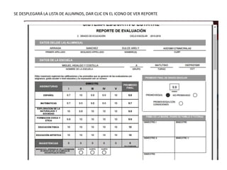 SE DESPLEGARÁ LA LISTA DE ALUMNOS, DAR CLIC EN EL ICONO DE VER REPORTE
 