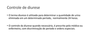 Daurese Rene Aula de alguns exames complementares, diurese, glicemia e coleta de ...