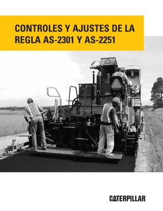 CONTROLES Y AJUSTES DE LA
REGLA AS-2301 Y AS-2251
 