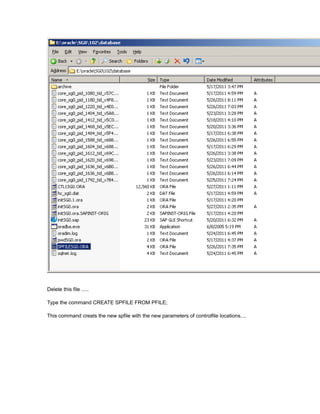 Delete this file .....
Type the command CREATE SPFILE FROM PFILE;
This command creats the new spfile with the new parameters of controlfile locations....
 