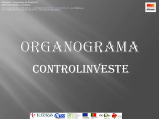 Alfacoop – Cooperativa de Ensino crlExternato Infante D. HenriqueAvª Comendador Padre David  |  4709-008 Ruílhe  |  Tel.253 959 000 Fax.253 951 701  |   www.eidh.eu    email: cfa@alfacoop.ptEIXO 2.  Adaptabilidade e Aprendizagem ao Longo da Vida  |  2.2 Educação e Formação de AdultosOrganogramaControlinveste