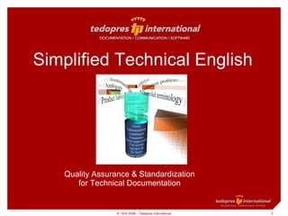 Simplified Technical English Quality Assurance & Standardization for Technical Documentation 