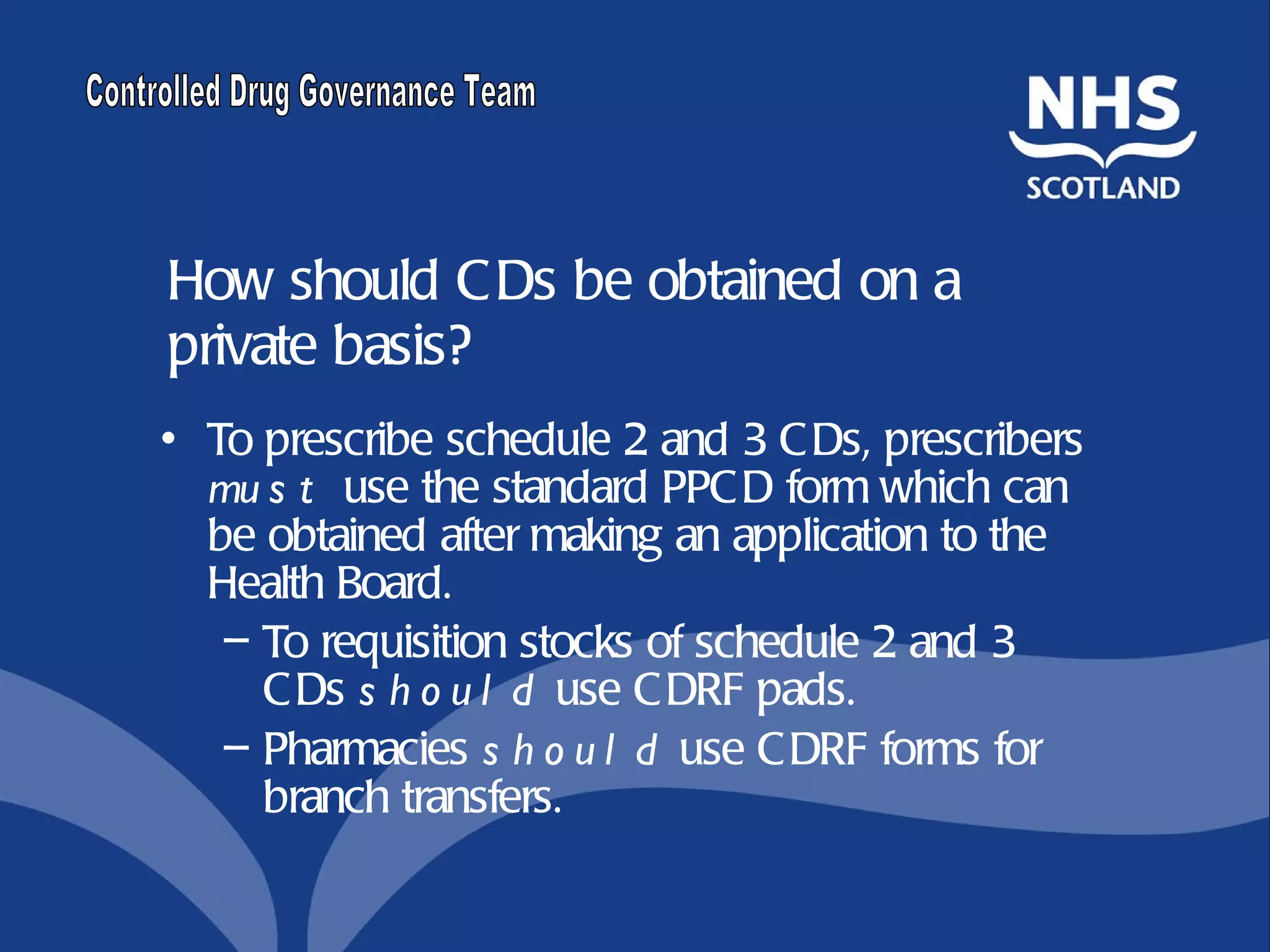 Safer Management And Use Of Controlled Drugs PPT