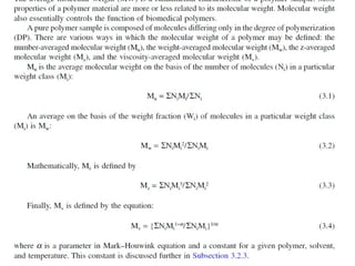 Polymer Characterization
Techniques
• MOLECULAR WEIGHT DETERMINATION
 