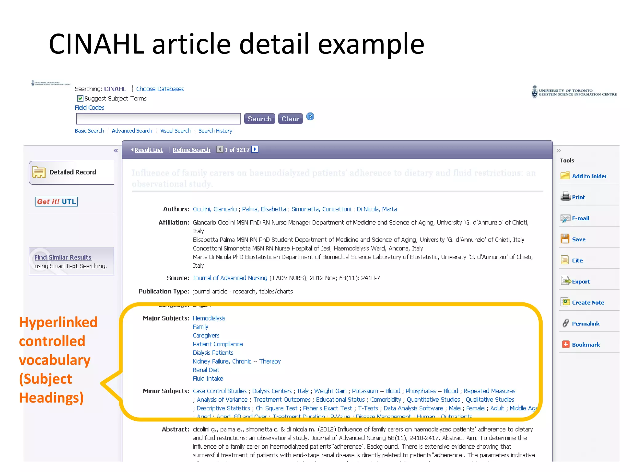 CINAHL article detail example
Hyperlinked
controlled
vocabulary
(Subject
Headings)