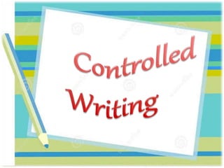 Controlled writing | PPTX