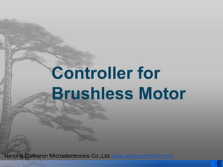 Controller for
Brushless Motor
Nanjing Gatheron Microelectronics Co.,Ltd.www.ebikecontroller.com
 