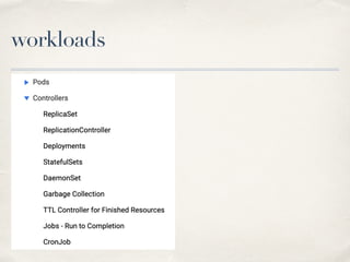 workloads
 