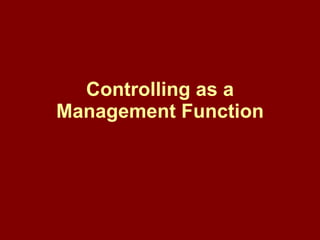 Controlling as a Management Function 