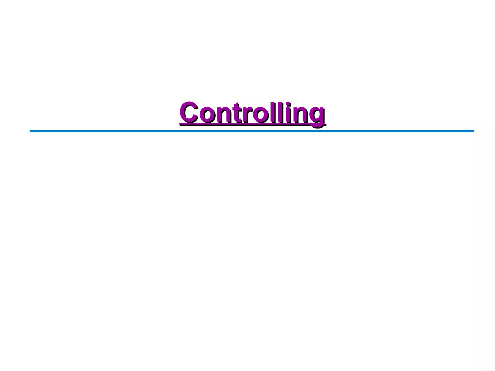 Controlling
 