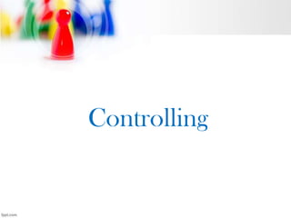 Controlling

 
