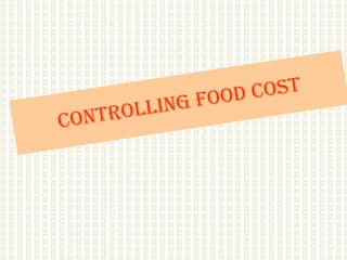 Controlling food cost 