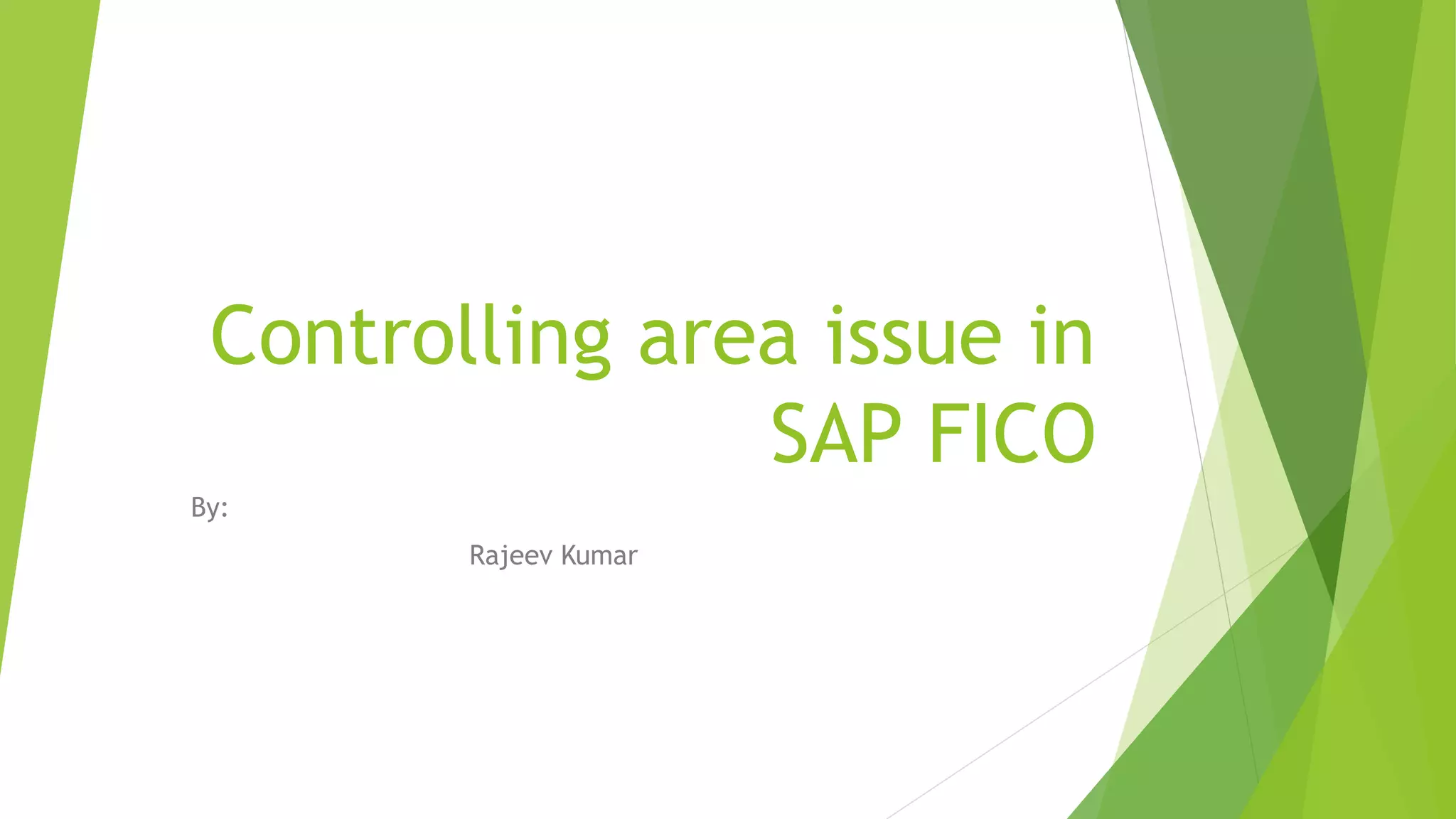 Controlling area issue in sap fico PPT