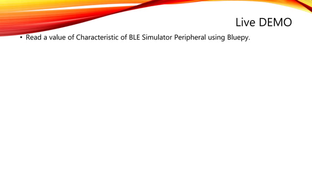 Controlling Bluetooth Low Energy Devices | PPT
