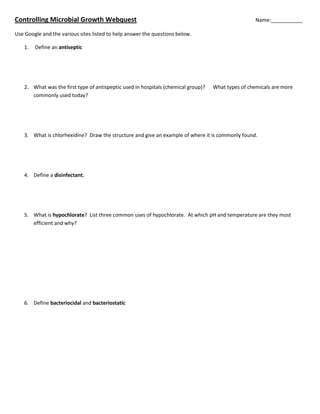 Controlling Microbial Growth WebquestName:___________<br />Use Google and the various sites listed to help answer the questions below.<br />,[object Object]