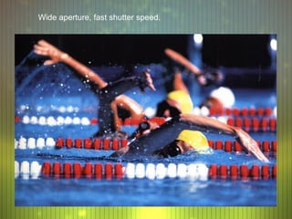 Wide aperture, fast shutter speed.
 