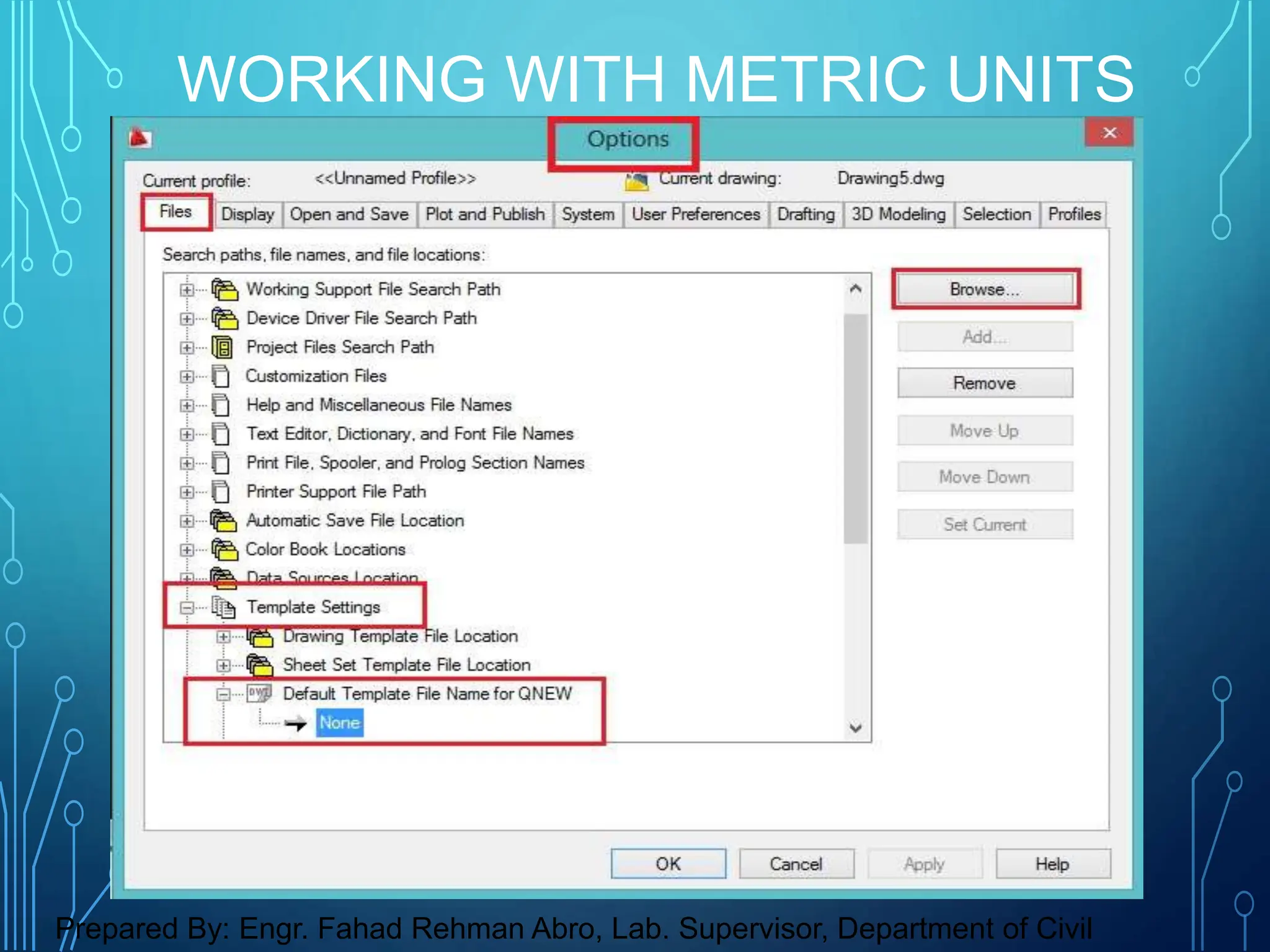 WORKING WITH METRIC UNITS
Prepared By: Engr. Fahad Rehman Abro, Lab. Supervisor, Department of Civil
 