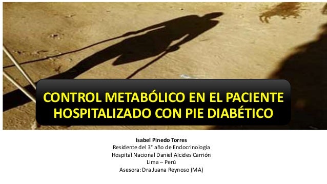 CONTROL METABOLICO DEL PACIENTE HOSPITALIZADO POR PIE CONTROL METABOLICO DEL PACIENTE HOSPITALIZADO POR PIE