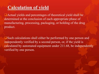Yield Calculation Manufacturing Control of component, containers and closures | PPTX