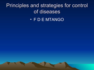 Principles and strategies for control of diseases ,[object Object]