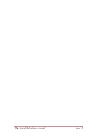 “El precio se olvida, la calidad permanece” Página 141
 