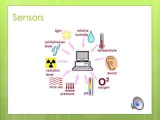 Sensors
 