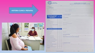 HISTORIA CLINICA PRENATAL
 