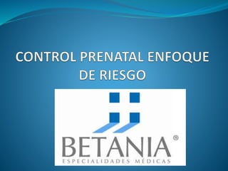 Control prenatal enfoque de riesgo