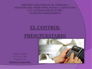REPUBLICA BOLIVARIANA DE VENEZUELA.
MINISTERIO DEL PODER POPULAR PARA LA EDUCACION.
I.U.T “ANTONIO JOSE DE SUCRE”.
EXTENCION BARQUISIMETO.

Diana Castillo.
CI: 24.162.365.
Escuela #76
Relaciones Industriales.

 
