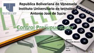 Republica Bolivariana de Venezuela
Instituto Universitario de tecnología
Antonio José de Sucre
Alumna:
Francyleth Moreno
C.I
21143808
Prof :
Ana R.
 