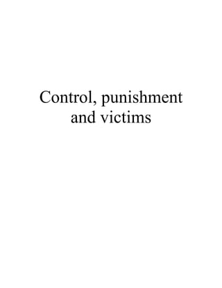 Control, punishment
and victims

 