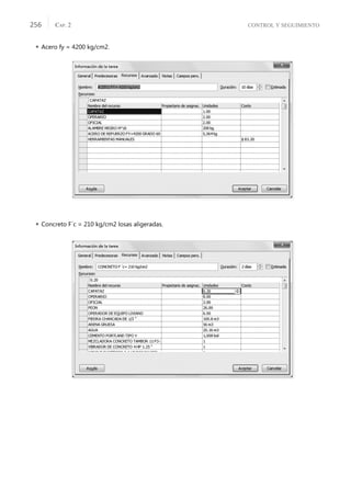 CONTROL Y SEGUIMIENTO
CAP. 2
256
 Acero fy = 4200 kg/cm2.
 Concreto F´c = 210 kg/cm2 losas aligeradas.
 