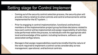 Setting stage for Control Implementation
Control Implementation through Security Engineering:
• Identify the organizationa...