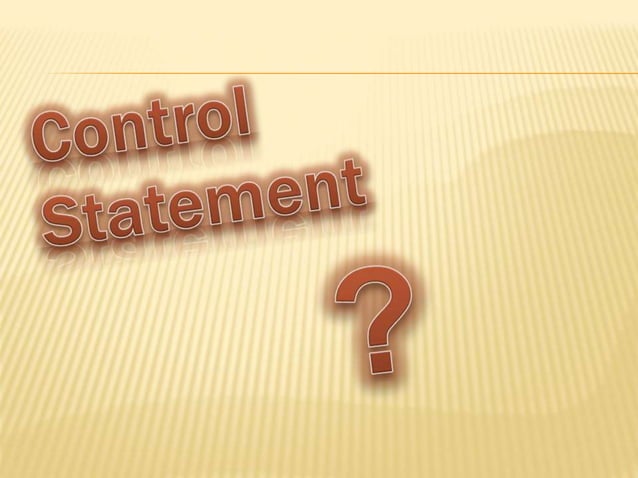 Control statements in c | PPTX | Programming Languages | Computing