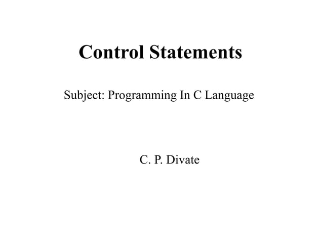 Basics of Control Statement in C Languages | PPT